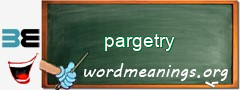 WordMeaning blackboard for pargetry